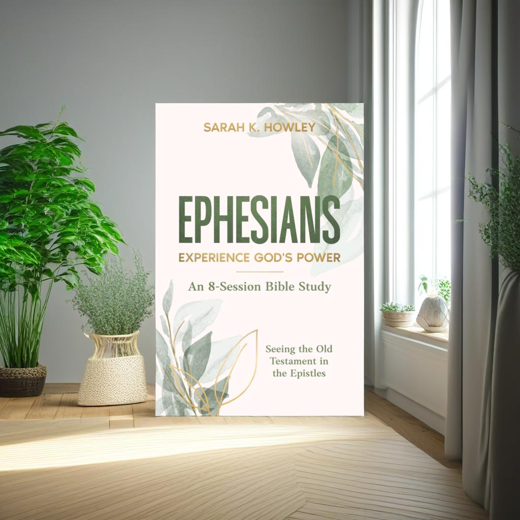 Ephesians: Experience God's Power Bible study book sitting on window sill